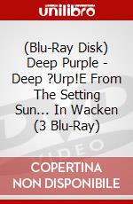(Blu-Ray Disk) Deep Purple - Deep ?Urp!E From The Setting Sun... In Wacken (3 Blu-Ray) brd