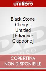 Black Stone Cherry - Untitled [Edizione: Giappone] dvd