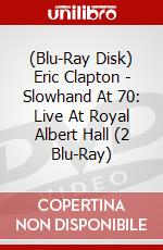 (Blu-Ray Disk) Eric Clapton - Slowhand At 70: Live At Royal Albert Hall (2 Blu-Ray) brd