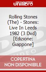 Rolling Stones (The) - Stones: Live In Leeds 1982 (3 Dvd) [Edizione: Giappone] dvd