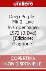 Deep Purple - Mk 2 -Live In Copenhagen 1972 (3 Dvd) [Edizione: Giappone] dvd