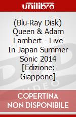 (Blu-Ray Disk) Queen & Adam Lambert - Live In Japan Summer Sonic 2014 [Edizione: Giappone] brd