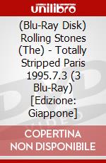 (Blu-Ray Disk) Rolling Stones (The) - Totally Stripped Paris 1995.7.3 (3 Blu-Ray) [Edizione: Giappone] brd