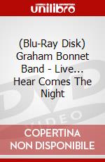 (Blu-Ray Disk) Graham Bonnet Band - Live... Hear Comes The Night brd