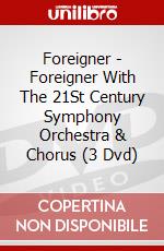 Foreigner - Foreigner With The 21St Century Symphony Orchestra & Chorus (3 Dvd) dvd