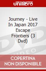 Journey - Live In Japan 2017 Escape Frontiers (3 Dvd) dvd