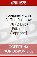 Foreigner - Live At The Rainbow '78 (2 Dvd) [Edizione: Giappone] dvd