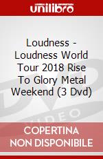 Loudness - Loudness World Tour 2018 Rise To Glory Metal Weekend (3 Dvd) dvd