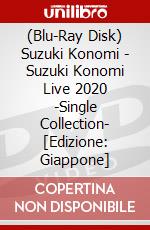(Blu-Ray Disk) Suzuki Konomi - Suzuki Konomi Live 2020 -Single Collection- [Edizione: Giappone] brd