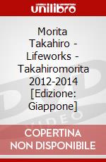 Morita Takahiro - Lifeworks - Takahiromorita 2012-2014 [Edizione: Giappone] dvd