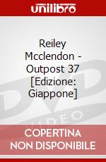 Reiley Mcclendon - Outpost 37 [Edizione: Giappone] dvd