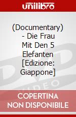 (Documentary) - Die Frau Mit Den 5 Elefanten [Edizione: Giappone] dvd