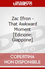 Zac Efron - That Awkward Moment [Edizione: Giappone] dvd