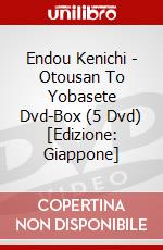 Endou Kenichi - Otousan To Yobasete Dvd-Box (5 Dvd) [Edizione: Giappone] dvd