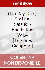 (Blu-Ray Disk) Yoshino Satsuki - Handa-Kun Vol.4 [Edizione: Giappone] brd