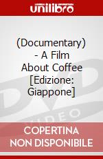 (Documentary) - A Film About Coffee [Edizione: Giappone] dvd