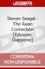 Steven Seagal - The Asian Connection [Edizione: Giappone] dvd