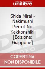 Shida Mirai - Nakimushi Pierrot No Kekkonshiki [Edizione: Giappone] dvd