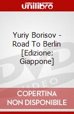 Yuriy Borisov - Road To Berlin [Edizione: Giappone] dvd