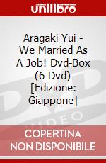 Aragaki Yui - We Married As A Job! Dvd-Box (6 Dvd) [Edizione: Giappone] dvd