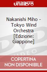 Nakanishi Miho - Tokyo Wind Orchestra [Edizione: Giappone] dvd