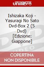 Ishizaka Koji - Yasuragi No Sato Dvd-Box 2 (5 Dvd) [Edizione: Giappone] dvd