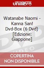 Watanabe Naomi - Kanna San! Dvd-Box (6 Dvd) [Edizione: Giappone] dvd