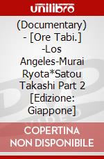 (Documentary) - [Ore Tabi.] -Los Angeles-Murai Ryota*Satou Takashi Part 2 [Edizione: Giappone] dvd