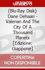 (Blu-Ray Disk) Dane Dehaan - Valerian And The City Of A Thousand Planets [Edizione: Giappone] brd