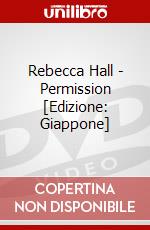 Rebecca Hall - Permission [Edizione: Giappone] dvd