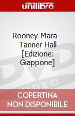 Rooney Mara - Tanner Hall [Edizione: Giappone] dvd