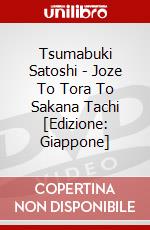 Tsumabuki Satoshi - Joze To Tora To Sakana Tachi [Edizione: Giappone] dvd
