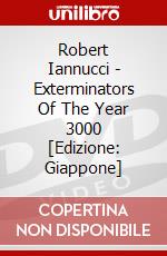 Robert Iannucci - Exterminators Of The Year 3000 [Edizione: Giappone] dvd
