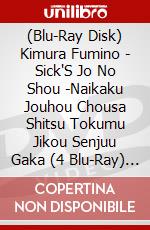 (Blu-Ray Disk) Kimura Fumino - Sick'S Jo No Shou -Naikaku Jouhou Chousa Shitsu Tokumu Jikou Senjuu Gaka (4 Blu-Ray) [Edizione: Giappone] brd