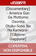 (Documentary) - America Gun Ga Mottomo Osoreta Otoko-Sono Na Ha.Kamejiro- [Edizione: Giappone] dvd