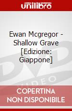 Ewan Mcgregor - Shallow Grave [Edizione: Giappone] dvd