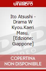 Ito Atsushi - Drama W Kyou.Kaeri Masu. [Edizione: Giappone] dvd