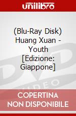 (Blu-Ray Disk) Huang Xuan - Youth [Edizione: Giappone] brd