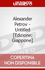 Alexander Petrov - Untitled [Edizione: Giappone] dvd