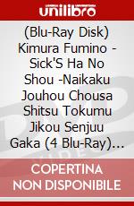 (Blu-Ray Disk) Kimura Fumino - Sick'S Ha No Shou -Naikaku Jouhou Chousa Shitsu Tokumu Jikou Senjuu Gaka  (4 Blu-Ray) [Edizione: Giappone] brd