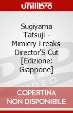 Sugiyama Tatsuji - Mimicry Freaks Director'S Cut [Edizione: Giappone] dvd
