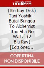 (Blu-Ray Disk) Tani Yoshiki - Butai[Bungou To Alchemist Itan Sha No Waltz] (2 Blu-Ray) [Edizione: Giappone] brd
