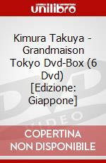 Kimura Takuya - Grandmaison Tokyo Dvd-Box (6 Dvd) [Edizione: Giappone] dvd