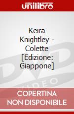 Keira Knightley - Colette [Edizione: Giappone] dvd