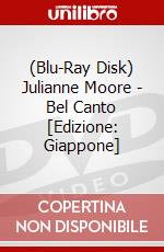 (Blu-Ray Disk) Julianne Moore - Bel Canto [Edizione: Giappone] brd