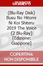 (Blu-Ray Disk) Busu No Hitomi Ni Koi Shiteru 2019 The Voice (2 Blu-Ray) [Edizione: Giappone] brd