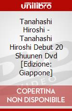 Tanahashi Hiroshi - Tanahashi Hiroshi Debut 20 Shuunen Dvd [Edizione: Giappone] dvd