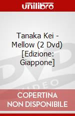 Tanaka Kei - Mellow (2 Dvd) [Edizione: Giappone] dvd