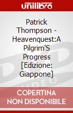 Patrick Thompson - Heavenquest:A Pilgrim'S Progress [Edizione: Giappone] dvd