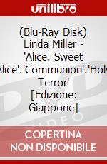 (Blu-Ray Disk) Linda Miller - 'Alice. Sweet Alice'.'Communion'.'Holy Terror' [Edizione: Giappone] brd